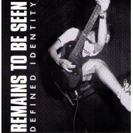 Remains To Be Seen - Defined Identity